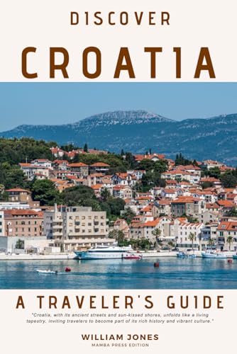 Discover Croatia: A Traveler's Guide von Independently published