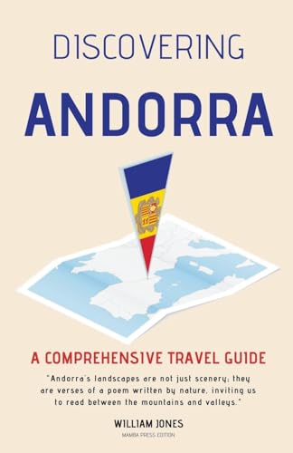 Discovering Andorra: A Comprehensive Travel Guide von Mamba Press