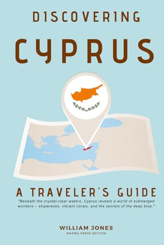 Discovering Cyprus: A Traveler's Guide von Independently published