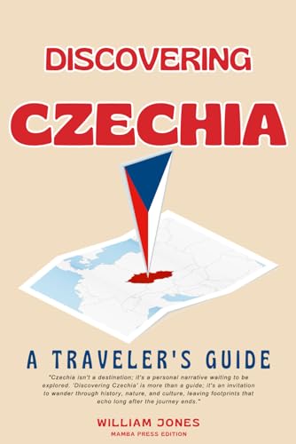 Discovering Czechia: A Traveler's Guide von Independently published