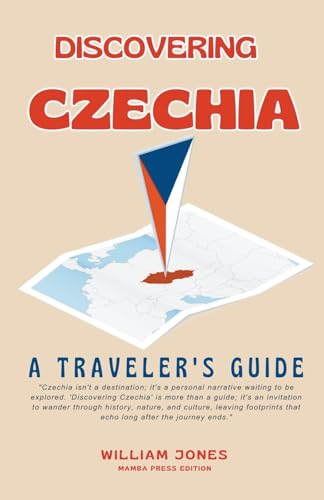 Discovering Czechia: A Traveler's Guide von Mamba Press