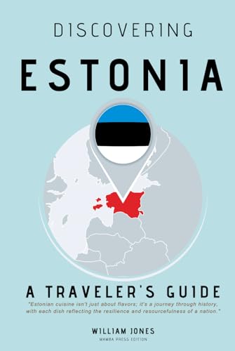 Discovering Estonia: A Traveler's Guide von Independently published