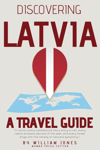 Discovering Latvia: A Travel Guide von Independently published