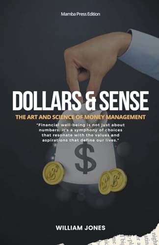 Dollars and Sense: The Art and Science of Money Management von Mamba Press
