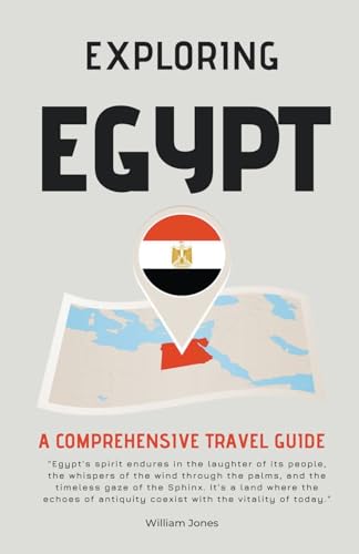 Exploring Egypt: A Comprehensive Travel Guide von Mamba Press
