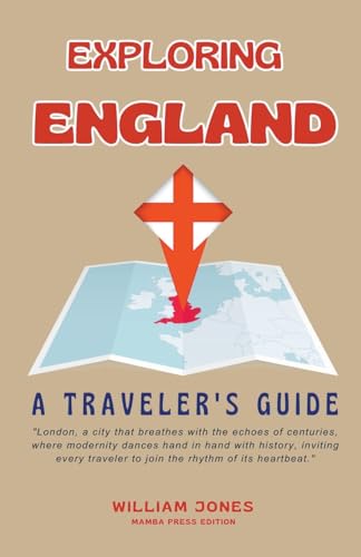 Exploring England: A Traveler's Guide von Mamba Press