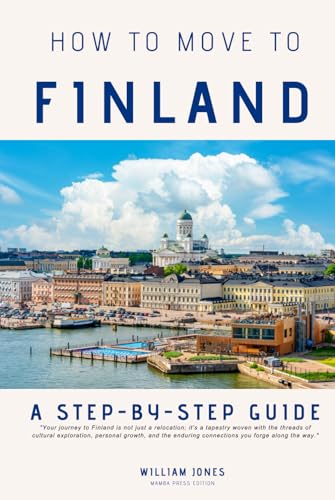 How to Move to Finland: A Step-by-Step Guide