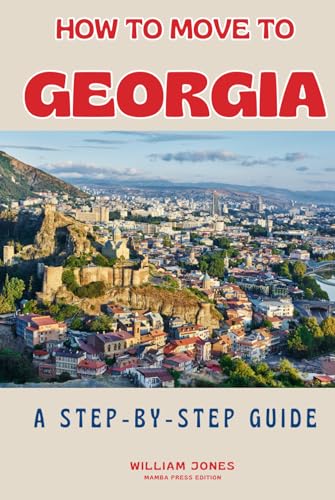 How to Move to Georgia: A Step-by-Step Guide von Independently published