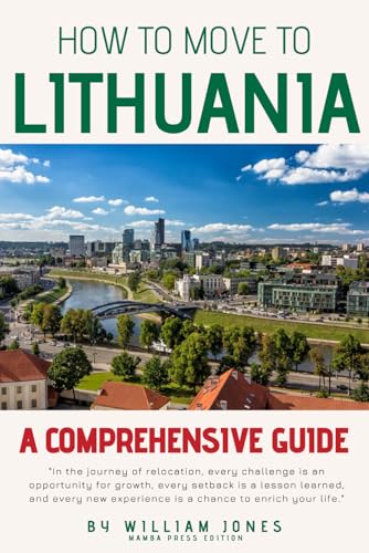 How to Move to Lithuania: A Comprehensive Guide von Independently published