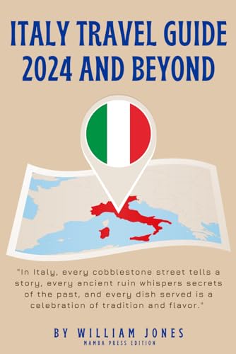 Italy Travel Guide 2024 and Beyond von Independently published
