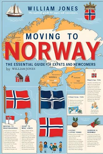 Moving to Norway: The Essential Guide for Expats and Newcomers Moving to Norway: The Essential Guide for Expats and Newcomers von Independently published