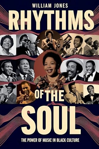 Rhythms of the Soul: The Power of Music in Black Culture Rhythms of the Soul: The Power of Music in Black Culture von Mamba Press