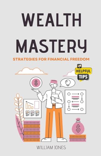 Wealth Mastery: Strategies for Financial Freedom von Mamba Press