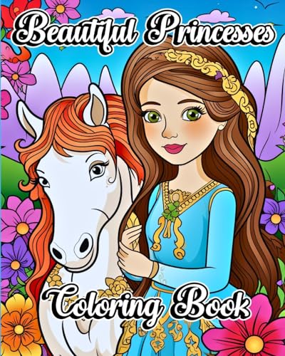 Beautiful Princesses Coloring Book: Cute and Easy Princess, Castles and More to Color for Girls von Blurb