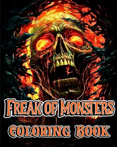 Freak of Monsters Coloring Book: Scary and Horror Creatures of the Night for Adults and Horror Lovers von Blurb