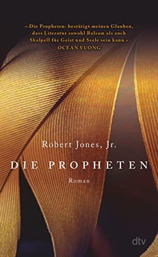 Die Propheten: Roman | »Eine Hommage an James Baldwin.« The New York Times von dtv Verlagsgesellschaft