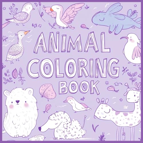 Animal Coloring Book: Unwind and Relax with Charming Animal Illustrations: Great for Adults and Kids Who Enjoy Relaxing and Fun Coloring Animal Coloring Book: Unwind and Relax with Charming Animal Illustrations: Great for Adults and Kids Who Enjoy Relaxing and Fun Coloring von Independently published