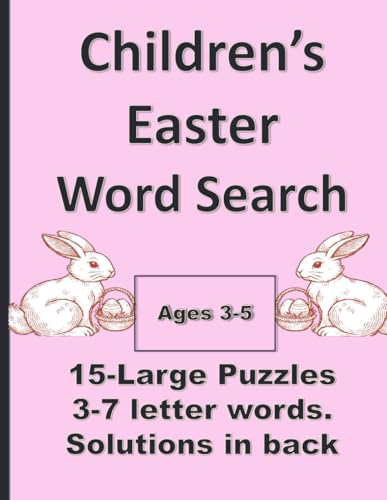 Children's Easter Word Search: 15-Large Puzzles 3-5 letter words. Solutions in back Children's Easter Word Search: 15-Large Puzzles 3-5 letter words. Solutions in back von Independently published