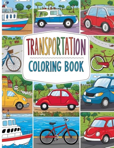 Transportation Coloring Book Transportation Coloring Book von Independently published