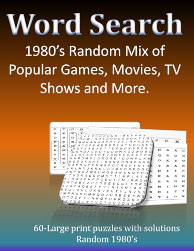 Word Search: 1980’s Random Mix of Popular Games, Movies, TV Shows and More. Word Search: 1980’s Random Mix of Popular Games, Movies, TV Shows and More. von Independently published