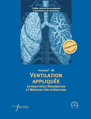 Manuel de ventilation appliquée en anesthésie réanimation et médecine péri-opératoire