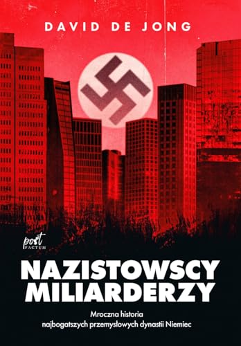 Nazistowscy miliarderzy von Sonia Draga Post factum