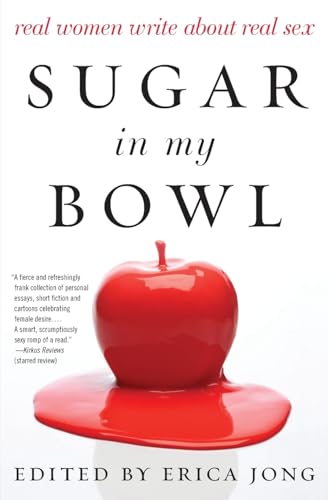 SUGAR MY BOWL: Real Women Write About Real Sex
