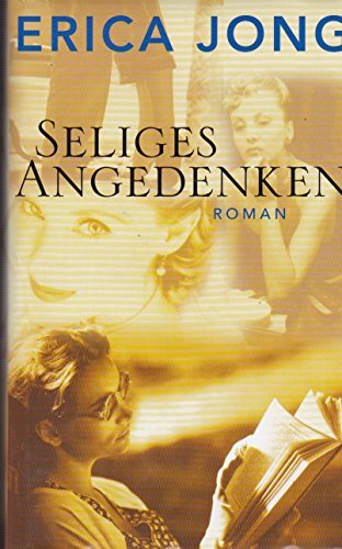 Seliges Angedenken: Roman