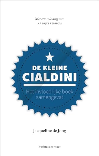 De kleine Cialdini: het invloedrijke boek samengevat (Kleine boekjes - grote inzichten) von Business Contact