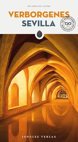 Verborgenes Sevilla von JONGLEZ