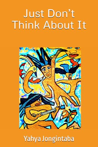 Just Don’t Think About It (Stories of Survival Salvation and Sustainability) von Independently published