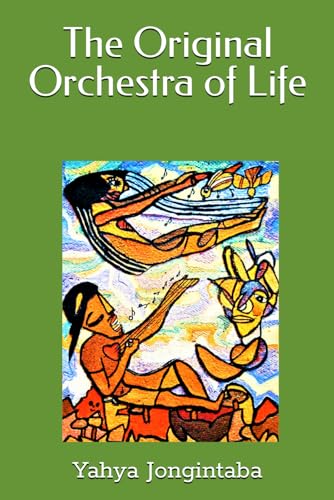 The Original Orchestra of Life (Stories of Survival Salvation and Sustainability)