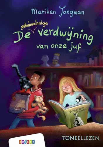 De geheimzinnige verdwijning van onze juf (Toneellezen) von Uitgeverij Zwijsen