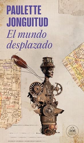 El Mundo Desplazado / A Displaced World von Literatura Random House