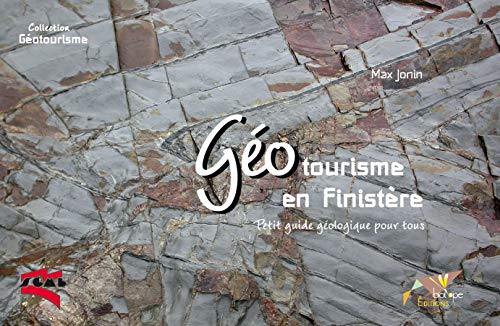 Géotourisme en Finistère : Petit guide géologique pour tous von BIOTOPE