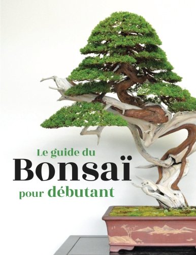 Le guide du Bonsaï pour Débutant