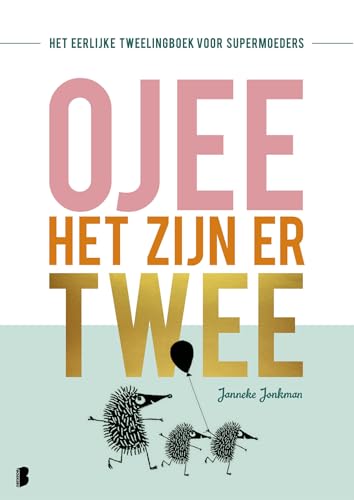 O jee, het zijn er twee: Het eerlijke tweelingboek voor supermoeders von Boekerij