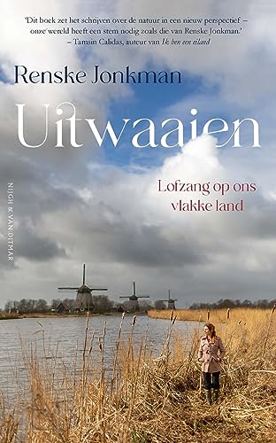 Uitwaaien: lofzang op ons vlakke land