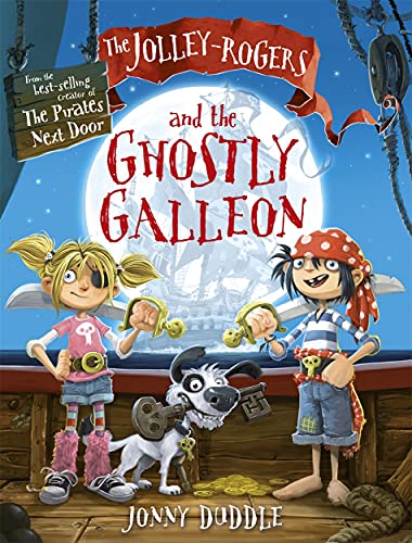 The Jolley-Rogers and the Ghostly Galleon (Jonny Duddle)