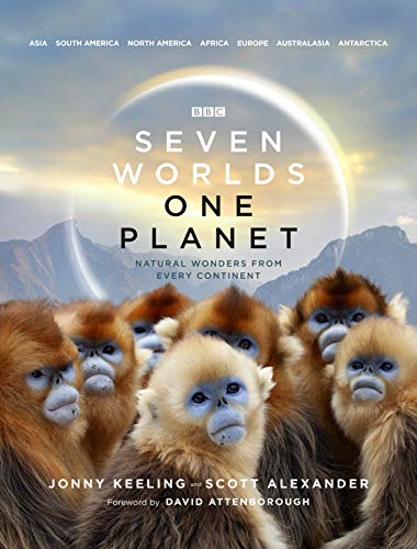 Seven Worlds One Planet: Natural Wonders from Every Continent von BBC