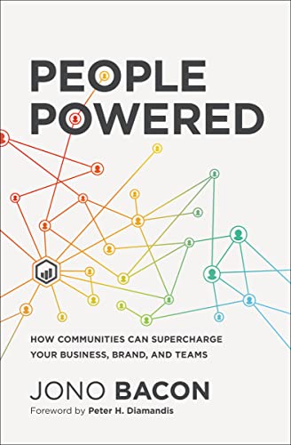 People Powered: How Communities Can Supercharge Your Business, Brand, and Teams von HarperCollins Leadership