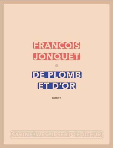 De plomb et d'or (2024) von SABINE WESPIESE