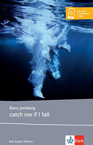 catch me if I fall: Lektüre mit digitalen Extras (Young Adult Literature: Klett English Editions) von Klett Sprachen GmbH