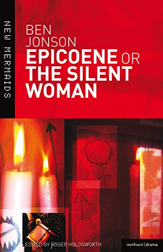 Epicoene or The Silent Woman (New Mermaids)