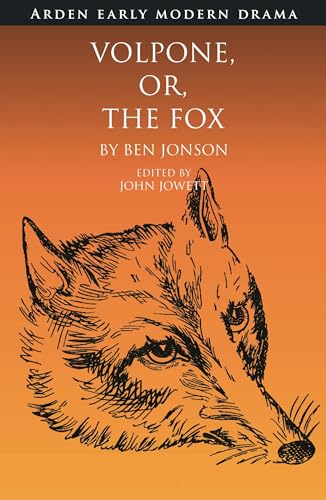 Volpone, Or, The Fox (Arden Early Modern Drama) von The Arden Shakespeare