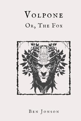 Volpone, or The Fox von Independently published