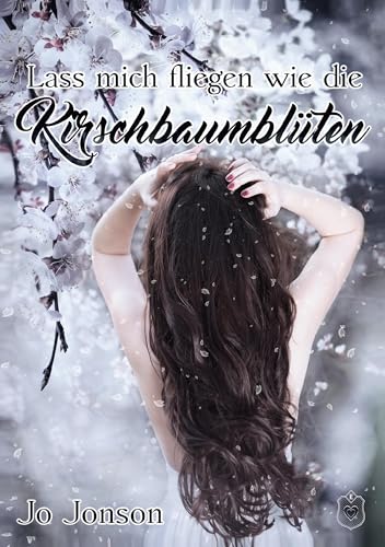 Lass mich fliegen wie die Kirschbaumblüten von Eisermann Verlag