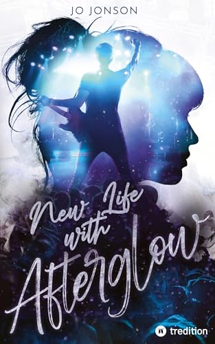 New Life with Afterglow: A Heartbreaking Rockstar Romance (Echoes of Afterglow) von tredition