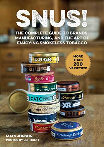 Snus!: The Complete Guide to Brands, Manufacturing, and Art of Enjoying Smokeless Tobacco von Racehorse