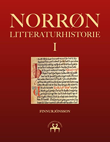 Norrøn litteraturhistorie I: Den oldnorske og oldislandske litteraturs historie